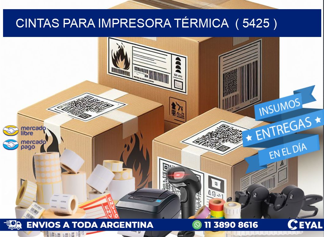 CINTAS PARA IMPRESORA TÉRMICA  ( 5425 )