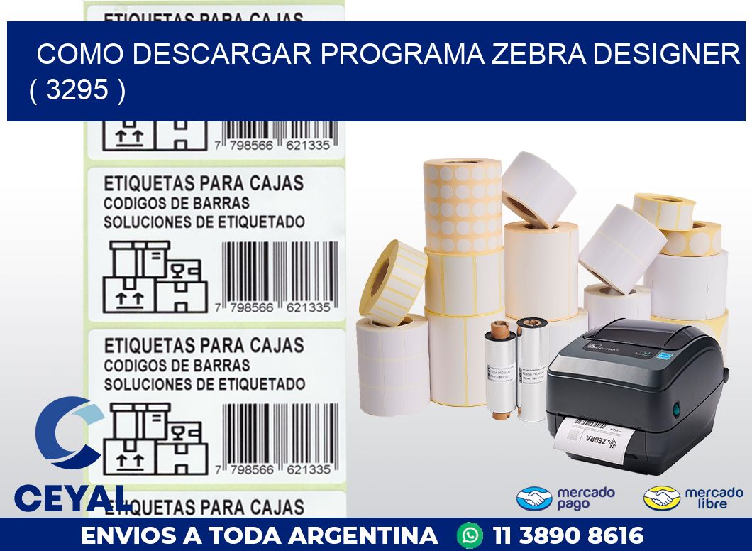 COMO DESCARGAR PROGRAMA ZEBRA DESIGNER ( 3295 )