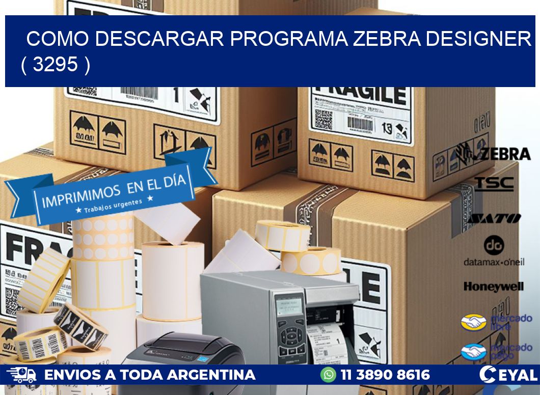 COMO DESCARGAR PROGRAMA ZEBRA DESIGNER ( 3295 )