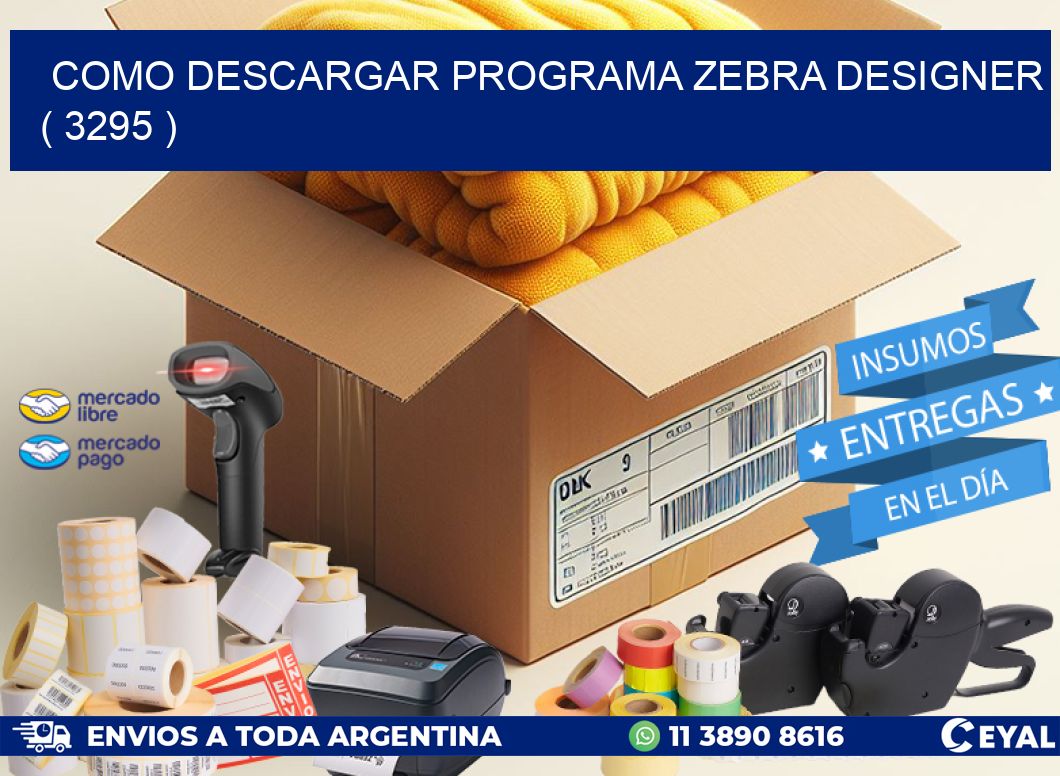 COMO DESCARGAR PROGRAMA ZEBRA DESIGNER ( 3295 )