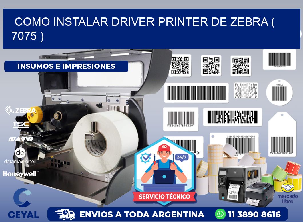 COMO INSTALAR DRIVER PRINTER DE ZEBRA ( 7075 )
