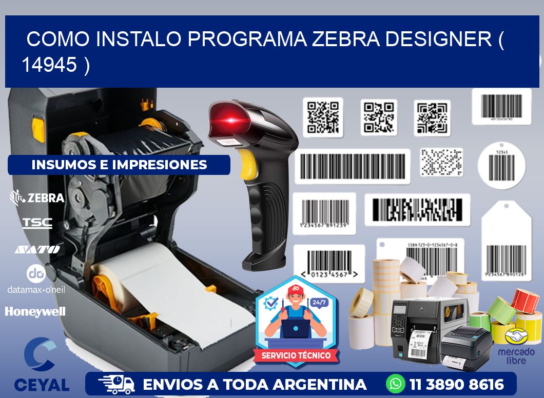 COMO INSTALO PROGRAMA ZEBRA DESIGNER ( 14945 )