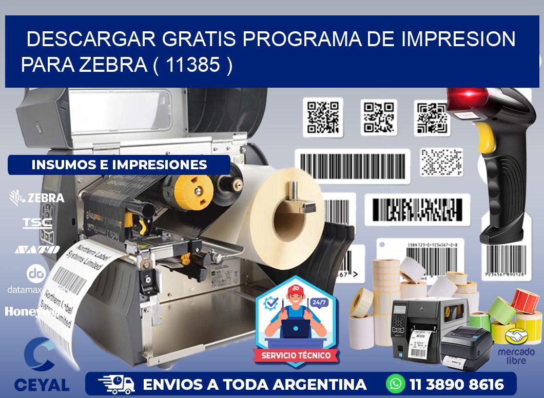 DESCARGAR GRATIS PROGRAMA DE IMPRESION PARA ZEBRA ( 11385 )