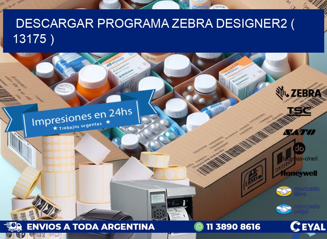 DESCARGAR PROGRAMA ZEBRA DESIGNER2 ( 13175 )