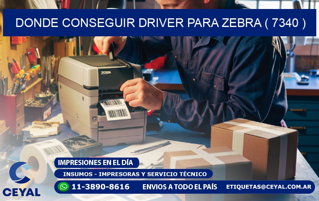 DONDE CONSEGUIR DRIVER PARA ZEBRA ( 7340 )