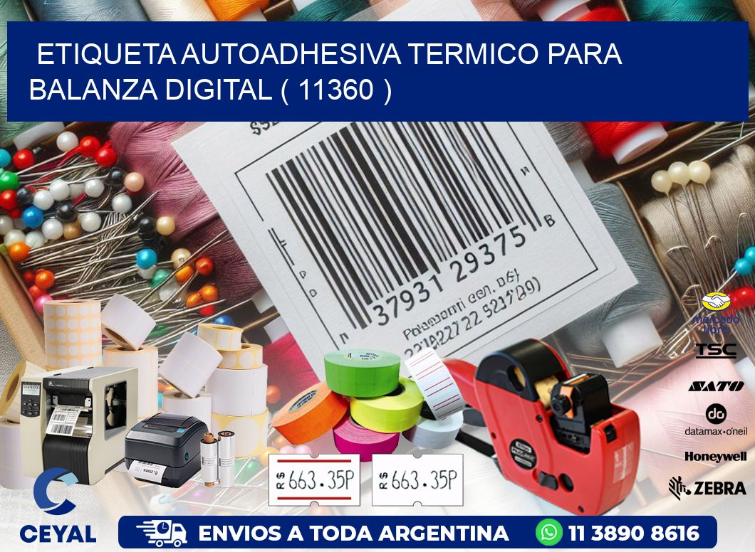 ETIQUETA AUTOADHESIVA TERMICO PARA BALANZA DIGITAL ( 11360 )