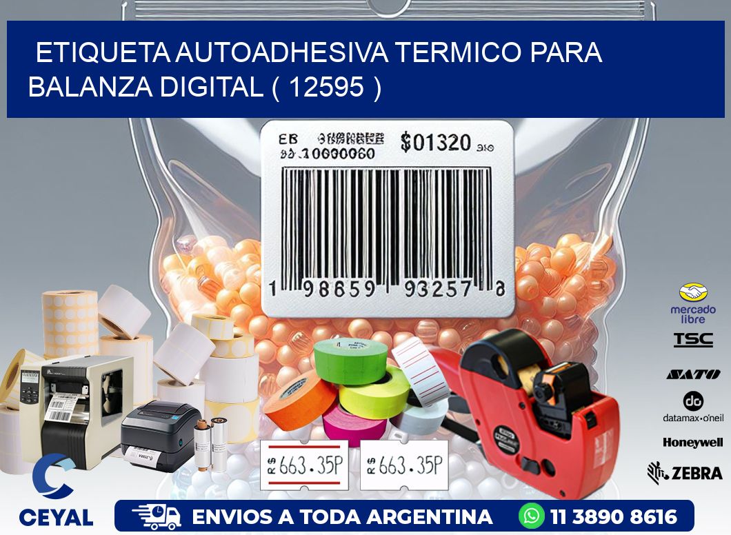 ETIQUETA AUTOADHESIVA TERMICO PARA BALANZA DIGITAL ( 12595 )