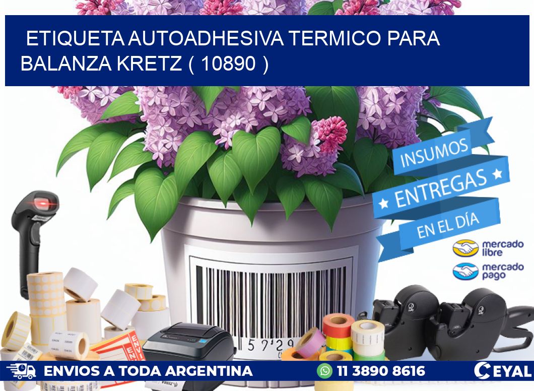 ETIQUETA AUTOADHESIVA TERMICO PARA BALANZA KRETZ ( 10890 )