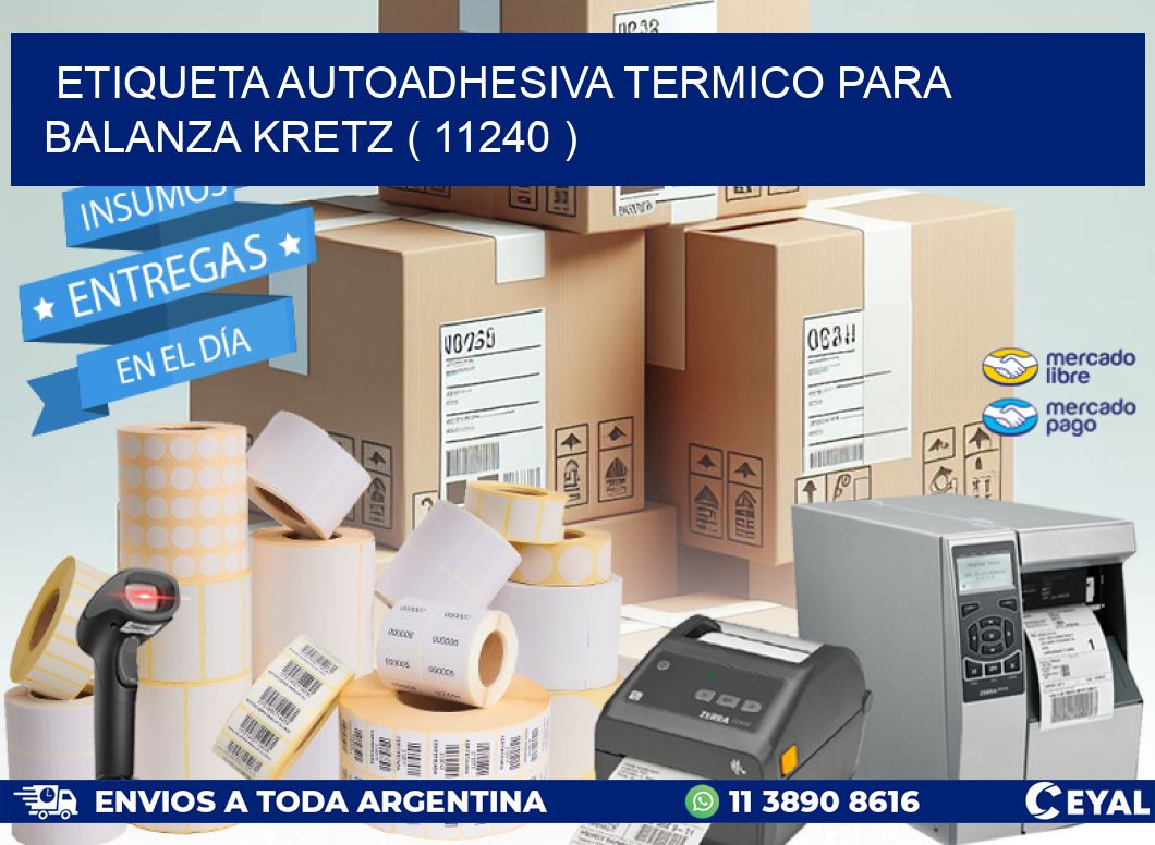 ETIQUETA AUTOADHESIVA TERMICO PARA BALANZA KRETZ ( 11240 )