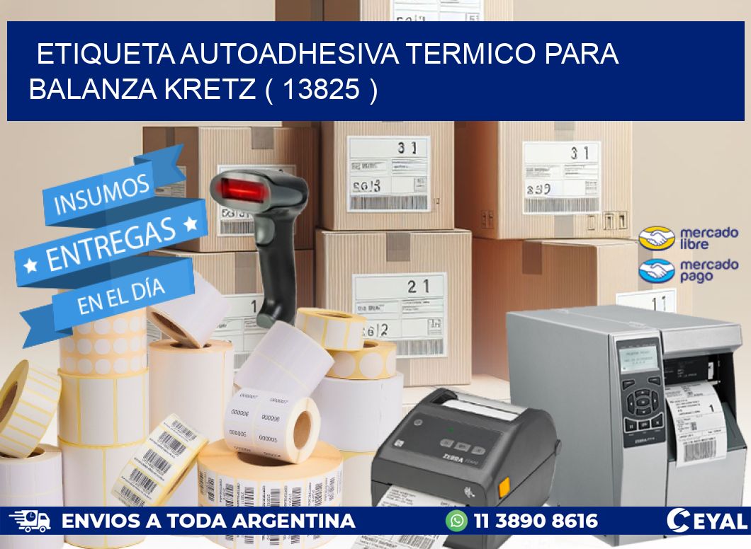 ETIQUETA AUTOADHESIVA TERMICO PARA BALANZA KRETZ ( 13825 )