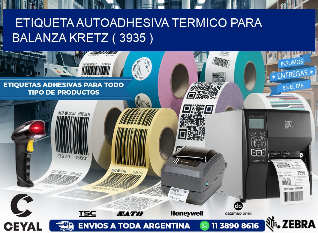 ETIQUETA AUTOADHESIVA TERMICO PARA BALANZA KRETZ ( 3935 )