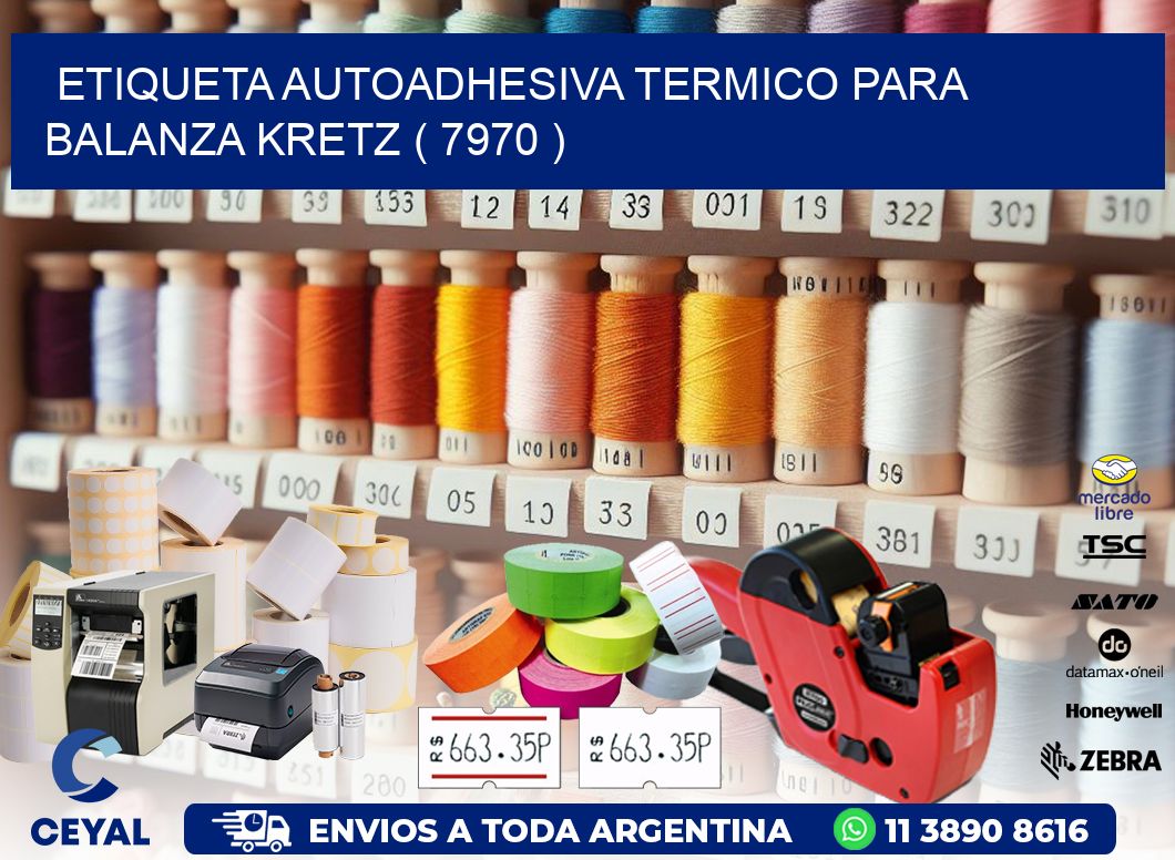 ETIQUETA AUTOADHESIVA TERMICO PARA BALANZA KRETZ ( 7970 )