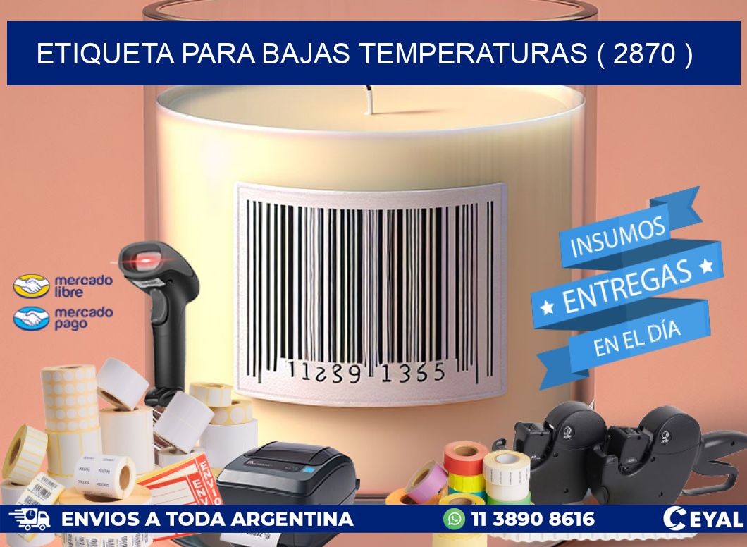 ETIQUETA PARA BAJAS TEMPERATURAS ( 2870 )