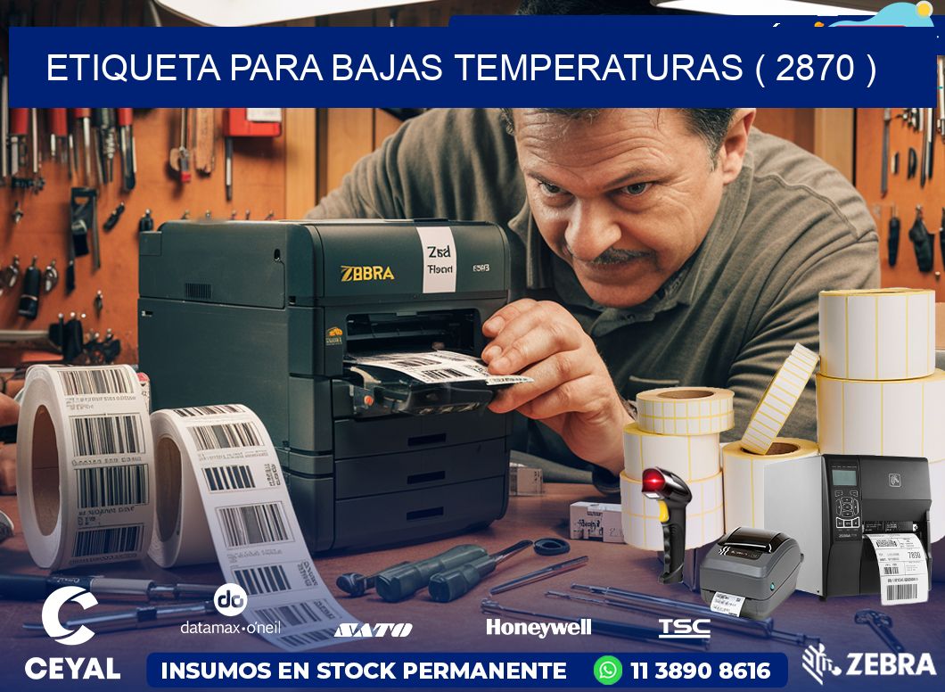 ETIQUETA PARA BAJAS TEMPERATURAS ( 2870 )