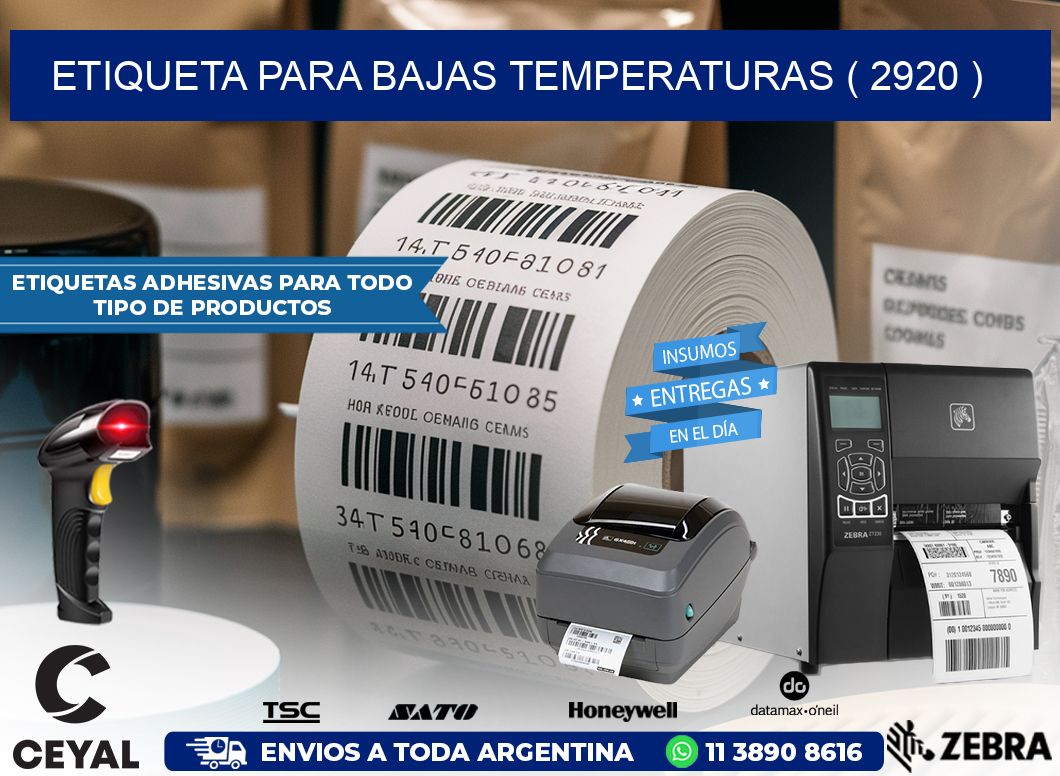 ETIQUETA PARA BAJAS TEMPERATURAS ( 2920 )