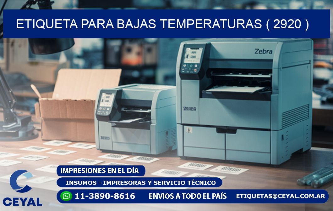 ETIQUETA PARA BAJAS TEMPERATURAS ( 2920 )