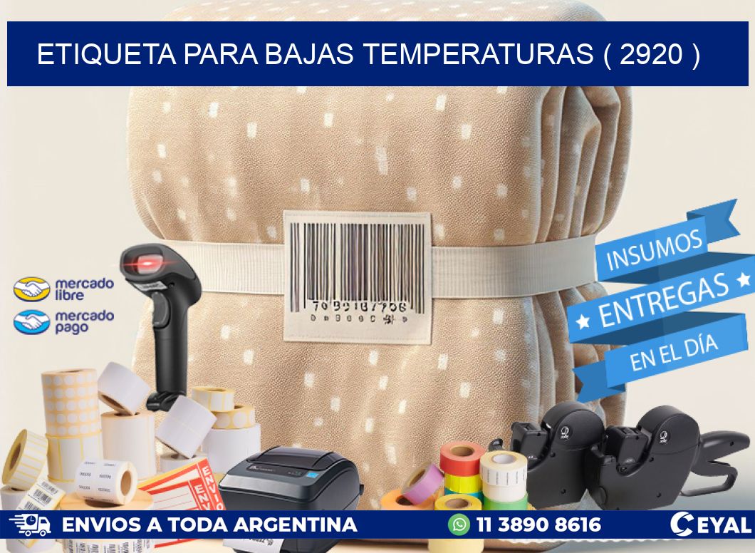 ETIQUETA PARA BAJAS TEMPERATURAS ( 2920 )