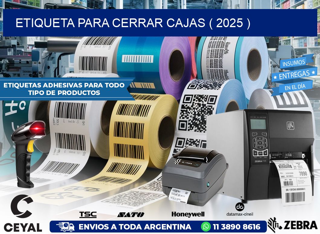 ETIQUETA PARA CERRAR CAJAS ( 2025 )