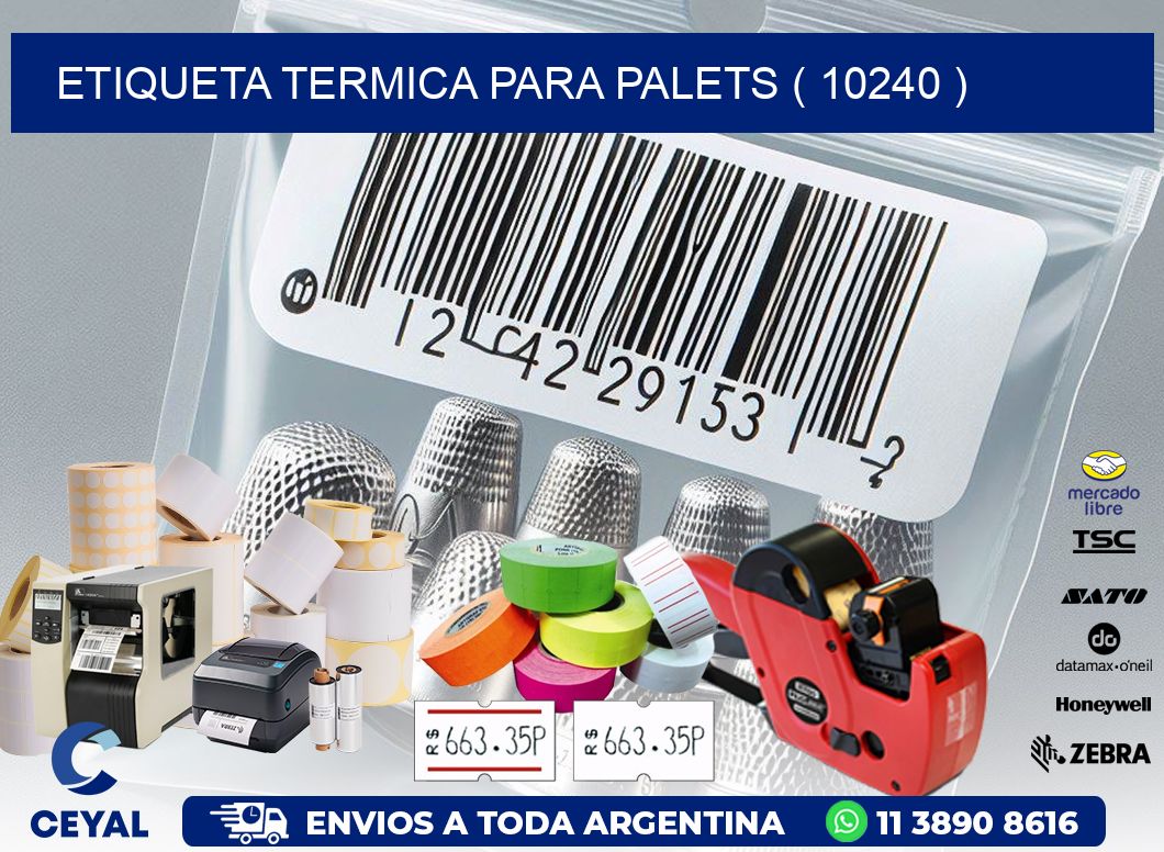 ETIQUETA TERMICA PARA PALETS ( 10240 )
