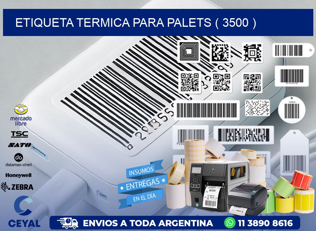 ETIQUETA TERMICA PARA PALETS ( 3500 )