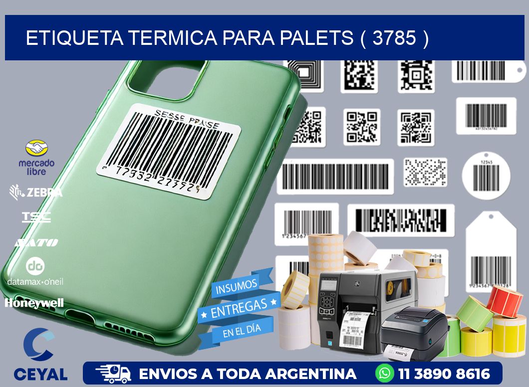 ETIQUETA TERMICA PARA PALETS ( 3785 )