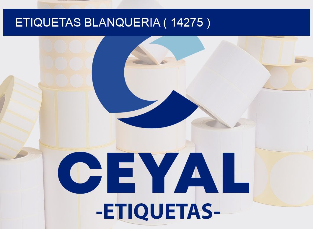 ETIQUETAS BLANQUERIA ( 14275 )