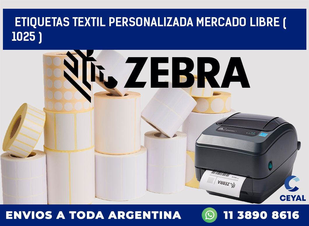 ETIQUETAS TEXTIL PERSONALIZADA MERCADO LIBRE ( 1025 )