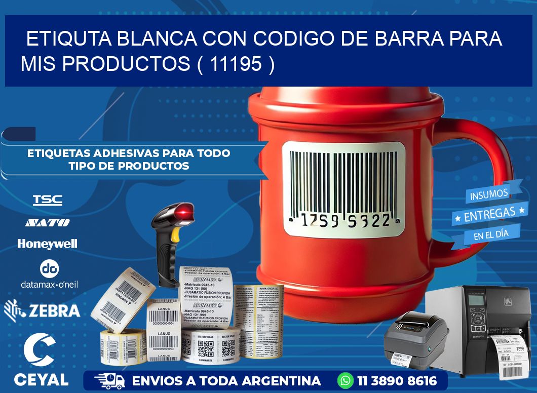 ETIQUTA BLANCA CON CODIGO DE BARRA PARA MIS PRODUCTOS ( 11195 )