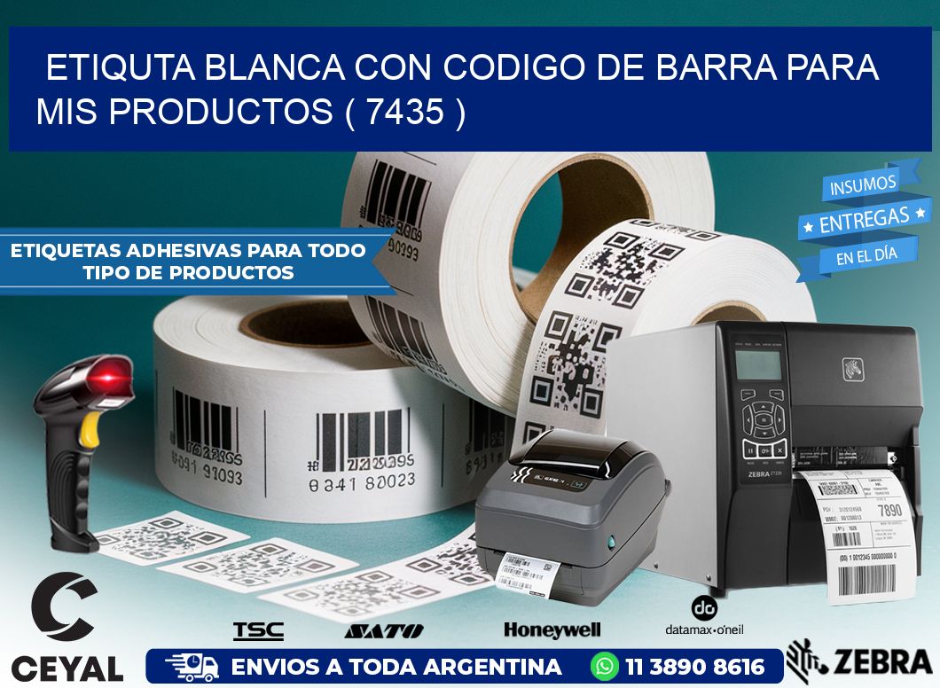 ETIQUTA BLANCA CON CODIGO DE BARRA PARA MIS PRODUCTOS ( 7435 )