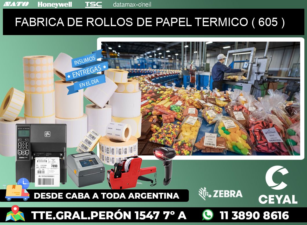 FABRICA DE ROLLOS DE PAPEL TERMICO ( 605 )