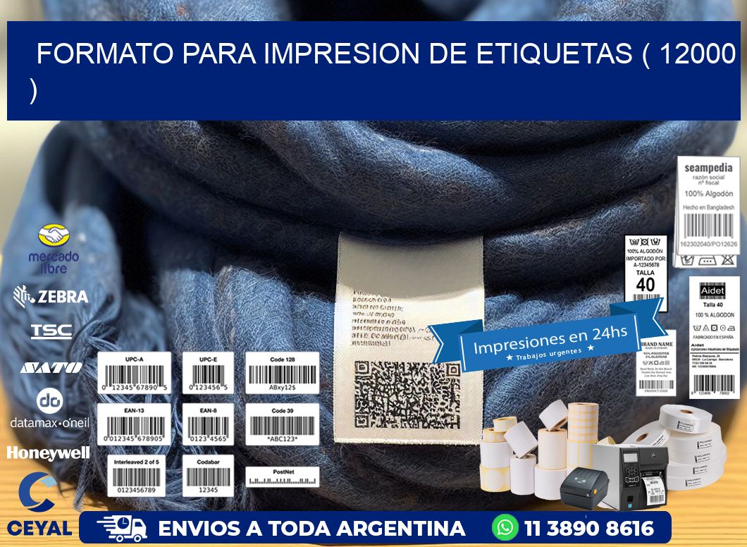 FORMATO PARA IMPRESION DE ETIQUETAS ( 12000 )