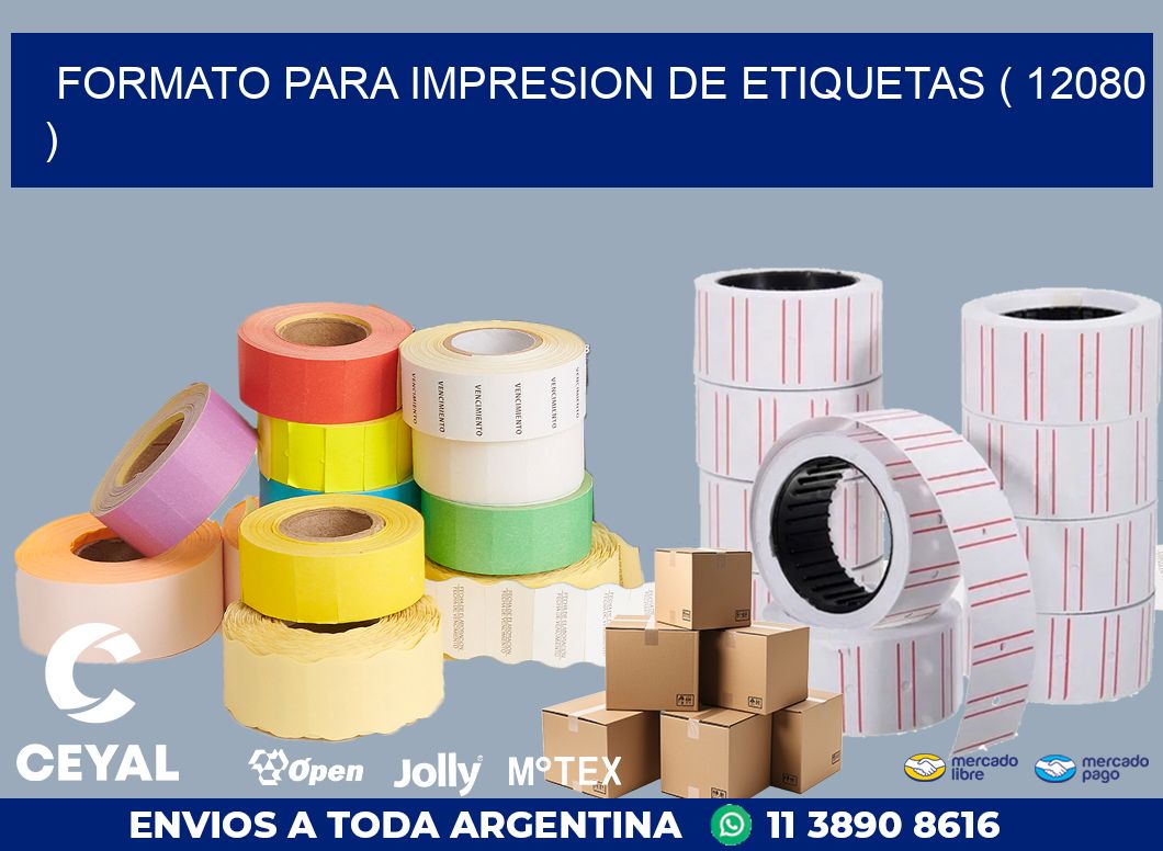 FORMATO PARA IMPRESION DE ETIQUETAS ( 12080 )