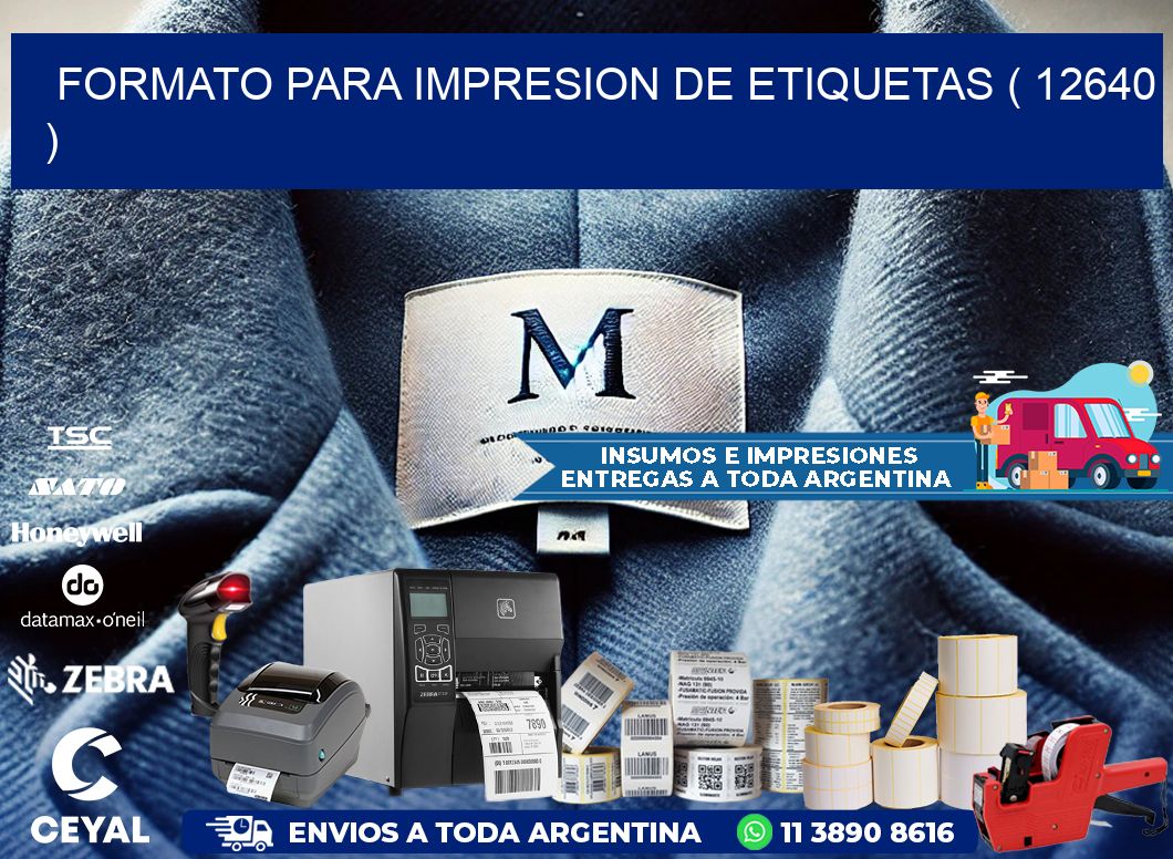 FORMATO PARA IMPRESION DE ETIQUETAS ( 12640 )