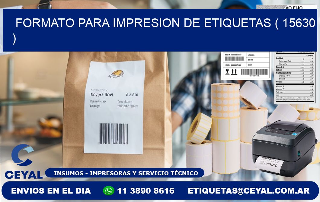 FORMATO PARA IMPRESION DE ETIQUETAS ( 15630 )