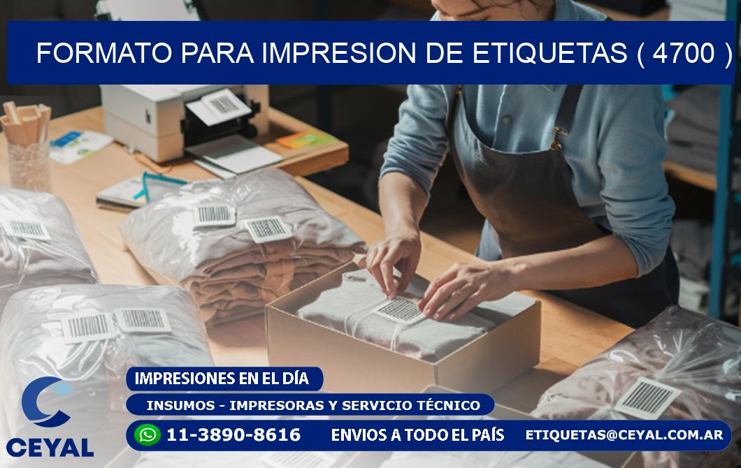 FORMATO PARA IMPRESION DE ETIQUETAS ( 4700 )