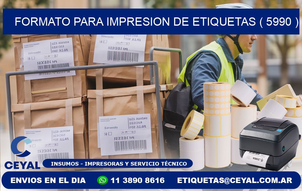 FORMATO PARA IMPRESION DE ETIQUETAS ( 5990 )