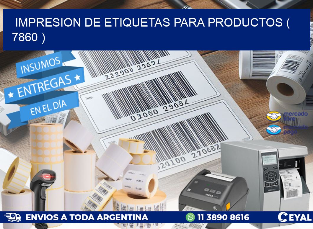 IMPRESION DE ETIQUETAS PARA PRODUCTOS ( 7860 )