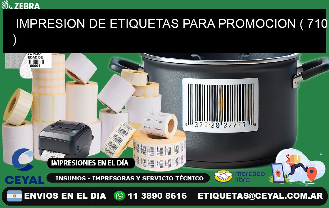 IMPRESION DE ETIQUETAS PARA PROMOCION ( 710 )