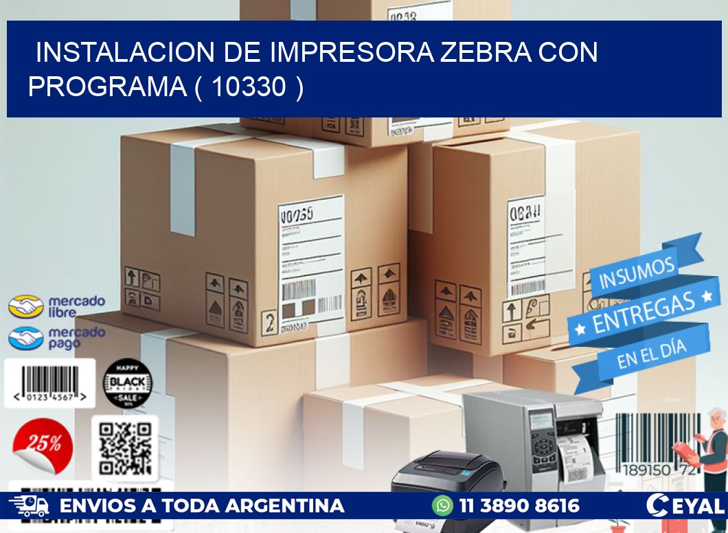 INSTALACION DE IMPRESORA ZEBRA CON PROGRAMA ( 10330 )