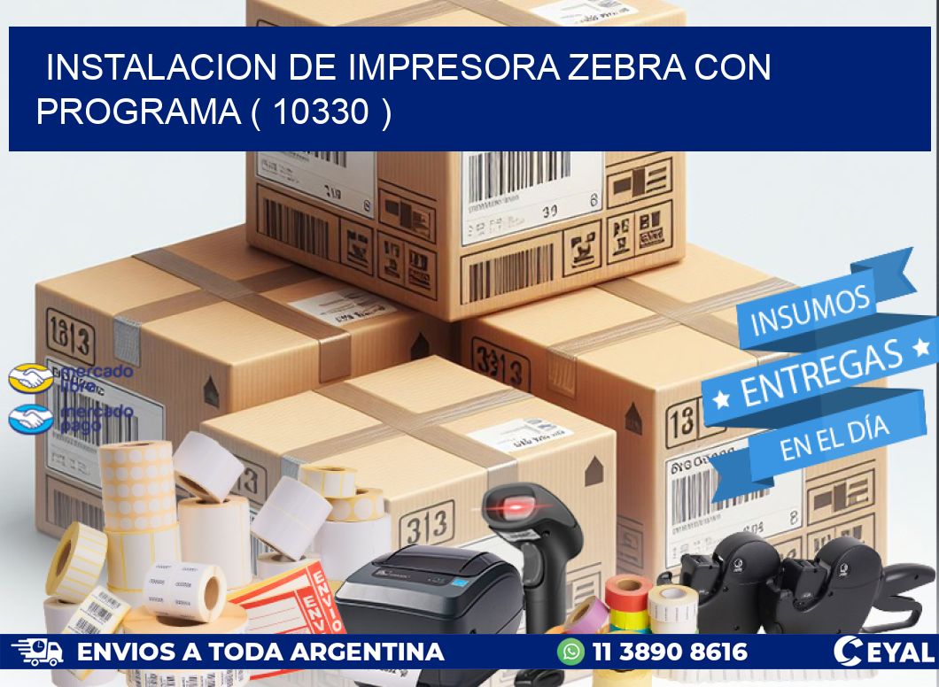 INSTALACION DE IMPRESORA ZEBRA CON PROGRAMA ( 10330 )