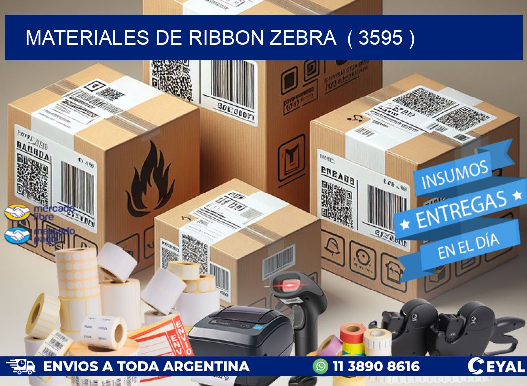 MATERIALES DE RIBBON ZEBRA  ( 3595 )