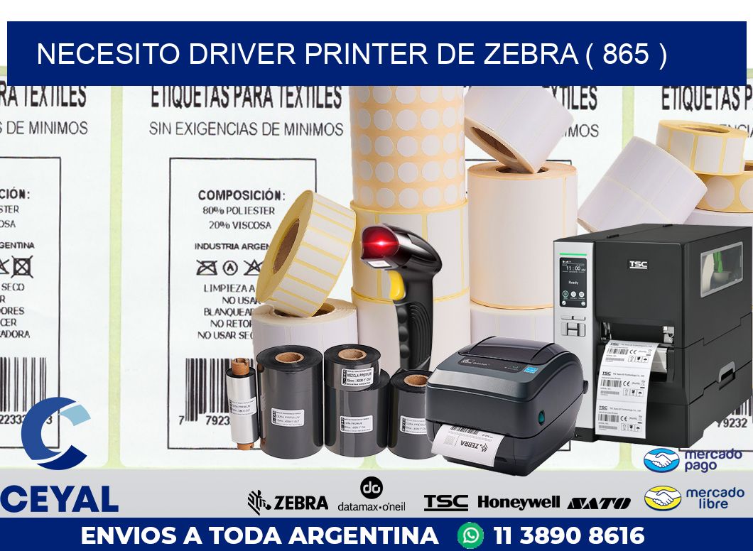 NECESITO DRIVER PRINTER DE ZEBRA ( 865 )