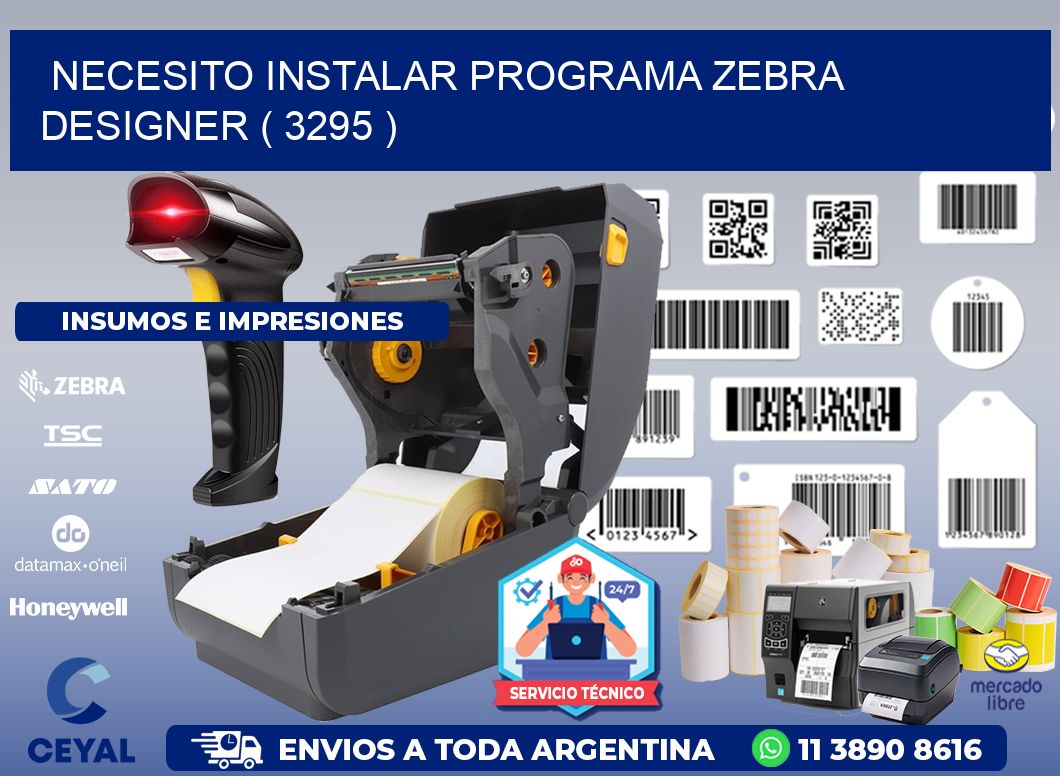NECESITO INSTALAR PROGRAMA ZEBRA DESIGNER ( 3295 )