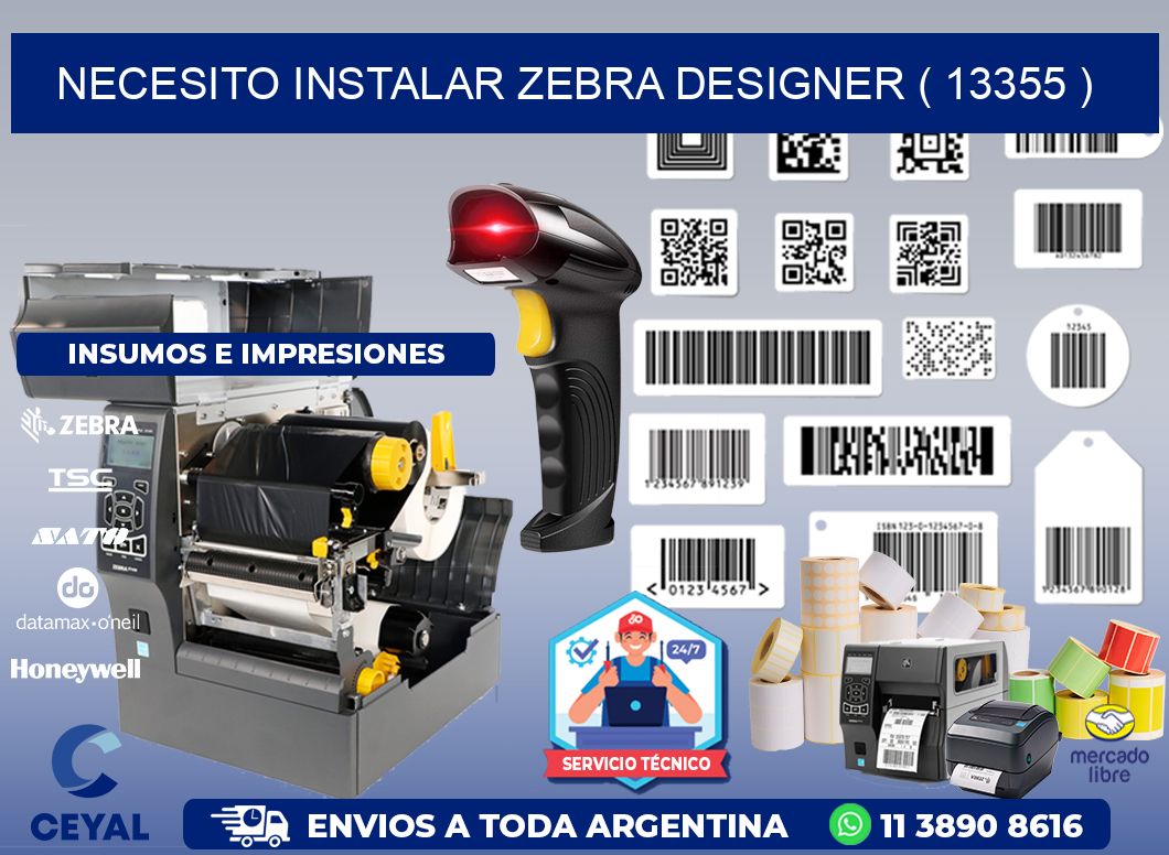 NECESITO INSTALAR ZEBRA DESIGNER ( 13355 )