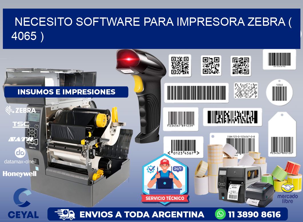 NECESITO SOFTWARE PARA IMPRESORA ZEBRA ( 4065 )