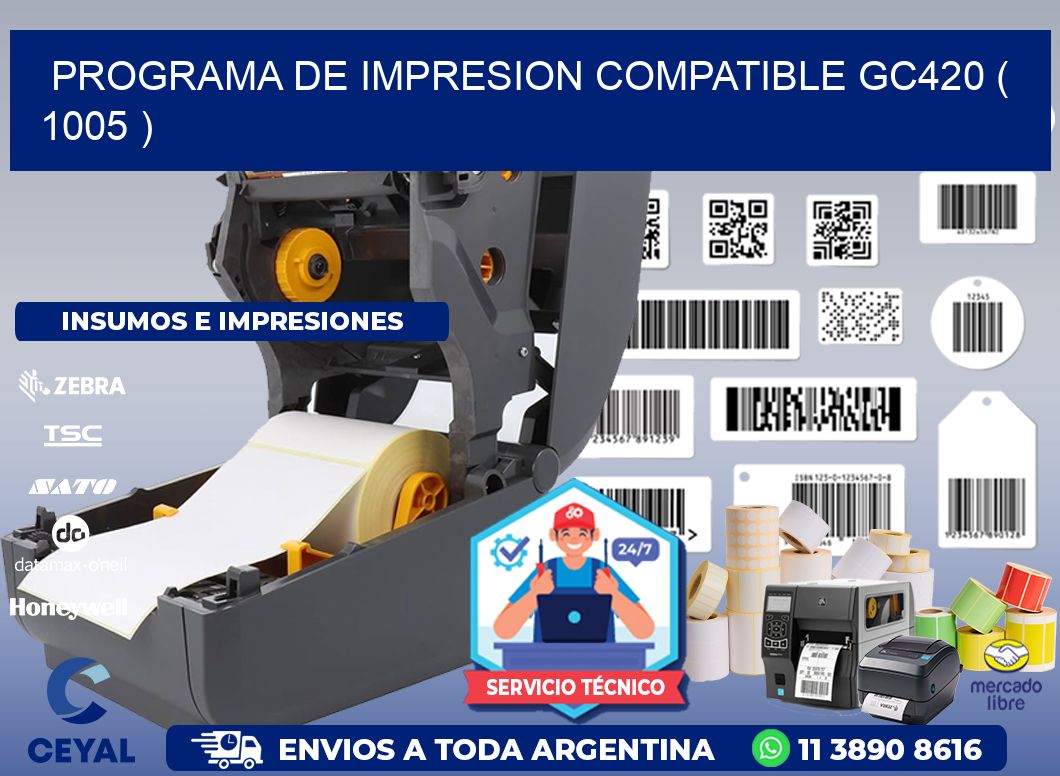 PROGRAMA DE IMPRESION COMPATIBLE GC420 ( 1005 )