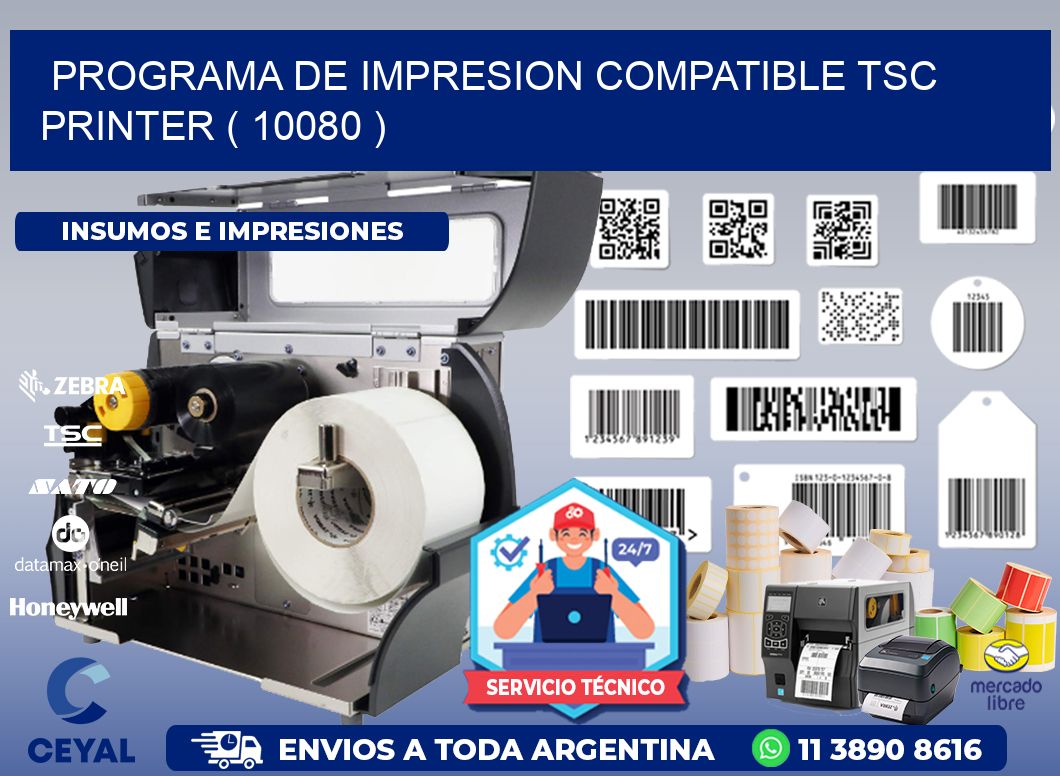 PROGRAMA DE IMPRESION COMPATIBLE TSC PRINTER ( 10080 )