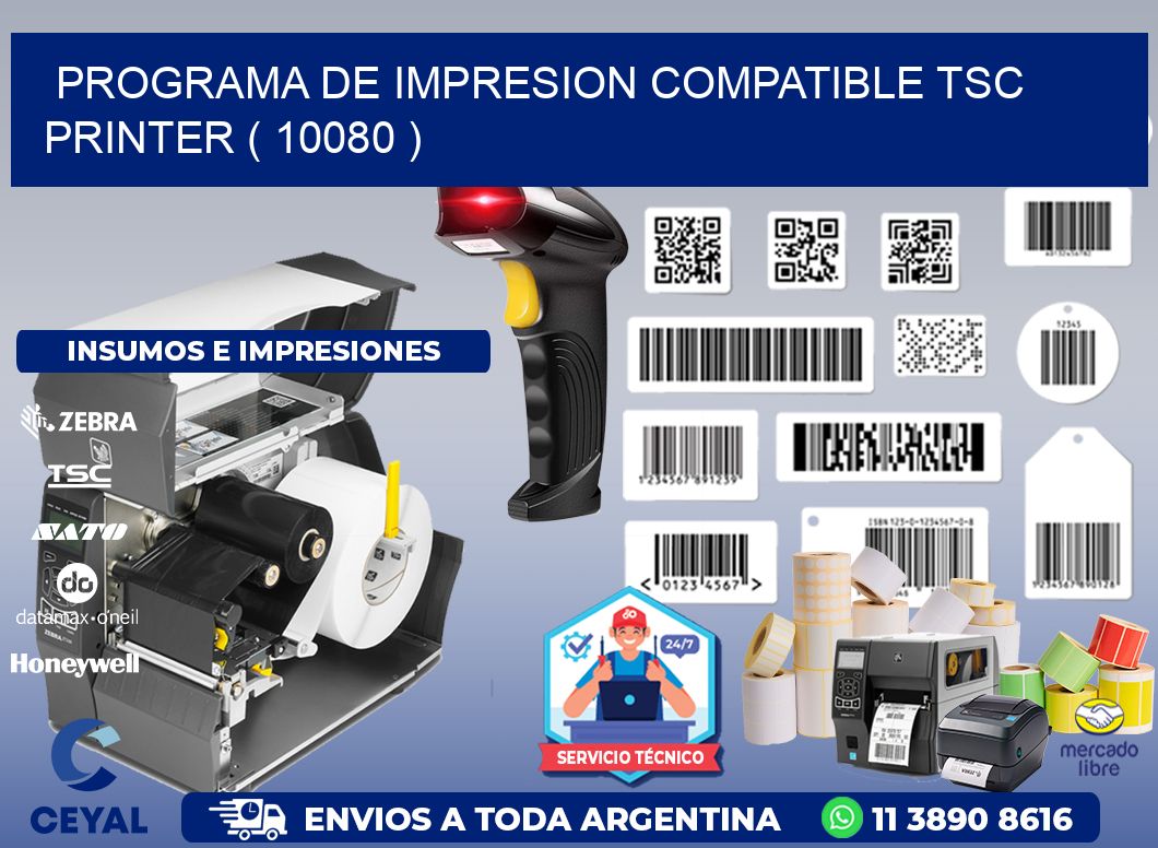 PROGRAMA DE IMPRESION COMPATIBLE TSC PRINTER ( 10080 )