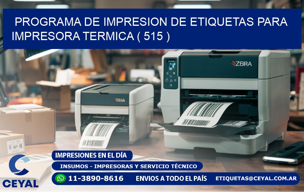 PROGRAMA DE IMPRESION DE ETIQUETAS PARA IMPRESORA TERMICA ( 515 )