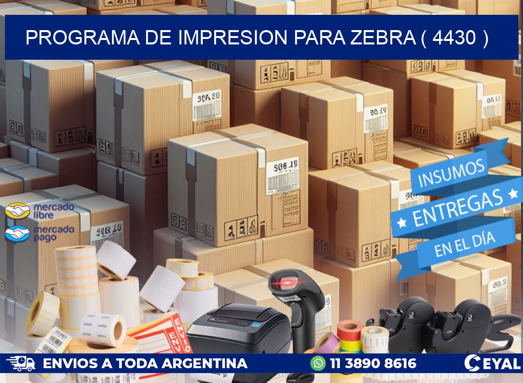 PROGRAMA DE IMPRESION PARA ZEBRA ( 4430 )